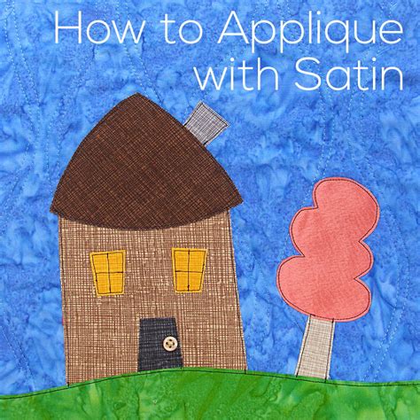 Satin Applique – Fusing Melty Fabrics 